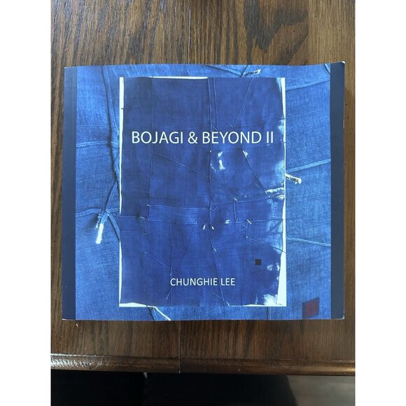 Bojagi & Beyond II‎ - Revised and Expanded Chunghie Lee 2014 - Picture 1 of 6